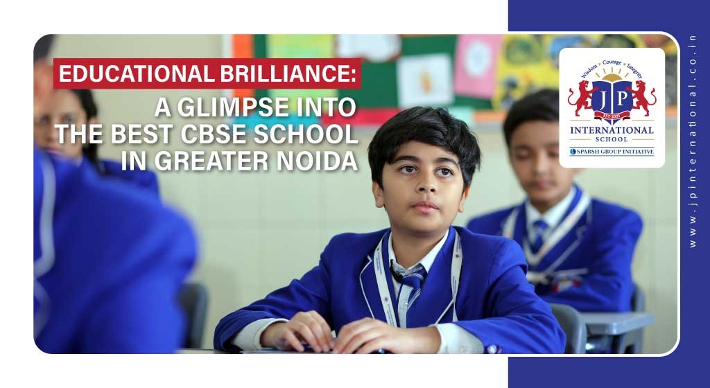 Best CBSE School in Greater Noida Educational Brilliance A Glimpse